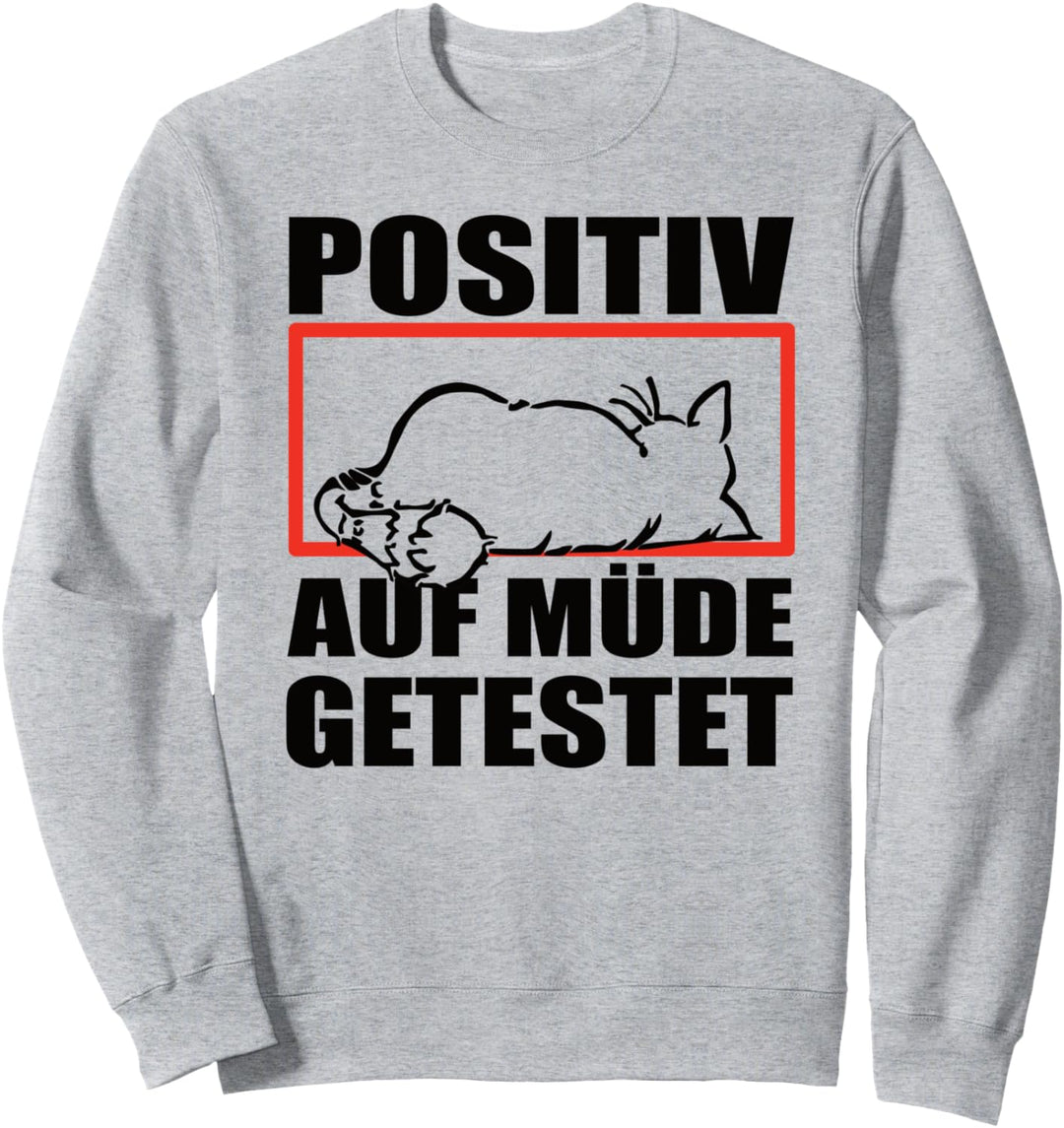 Mieze Katze POSITIV AUF MÜDE GETESTET - Schlaf Sweatshirt