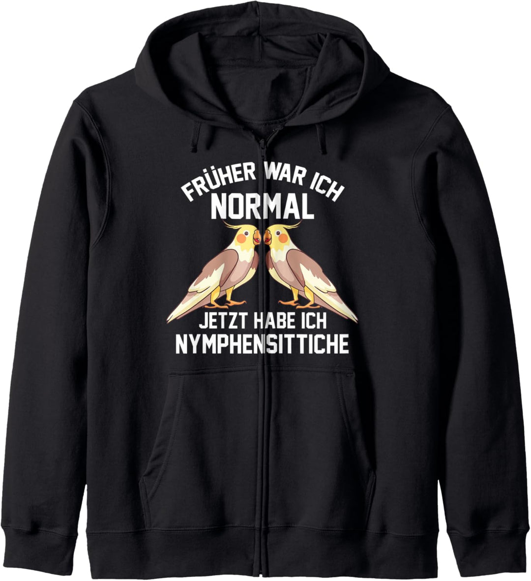 Nymphensittich Papagei Vogel Sittich Lustige Sprüche Kapuzenjacke