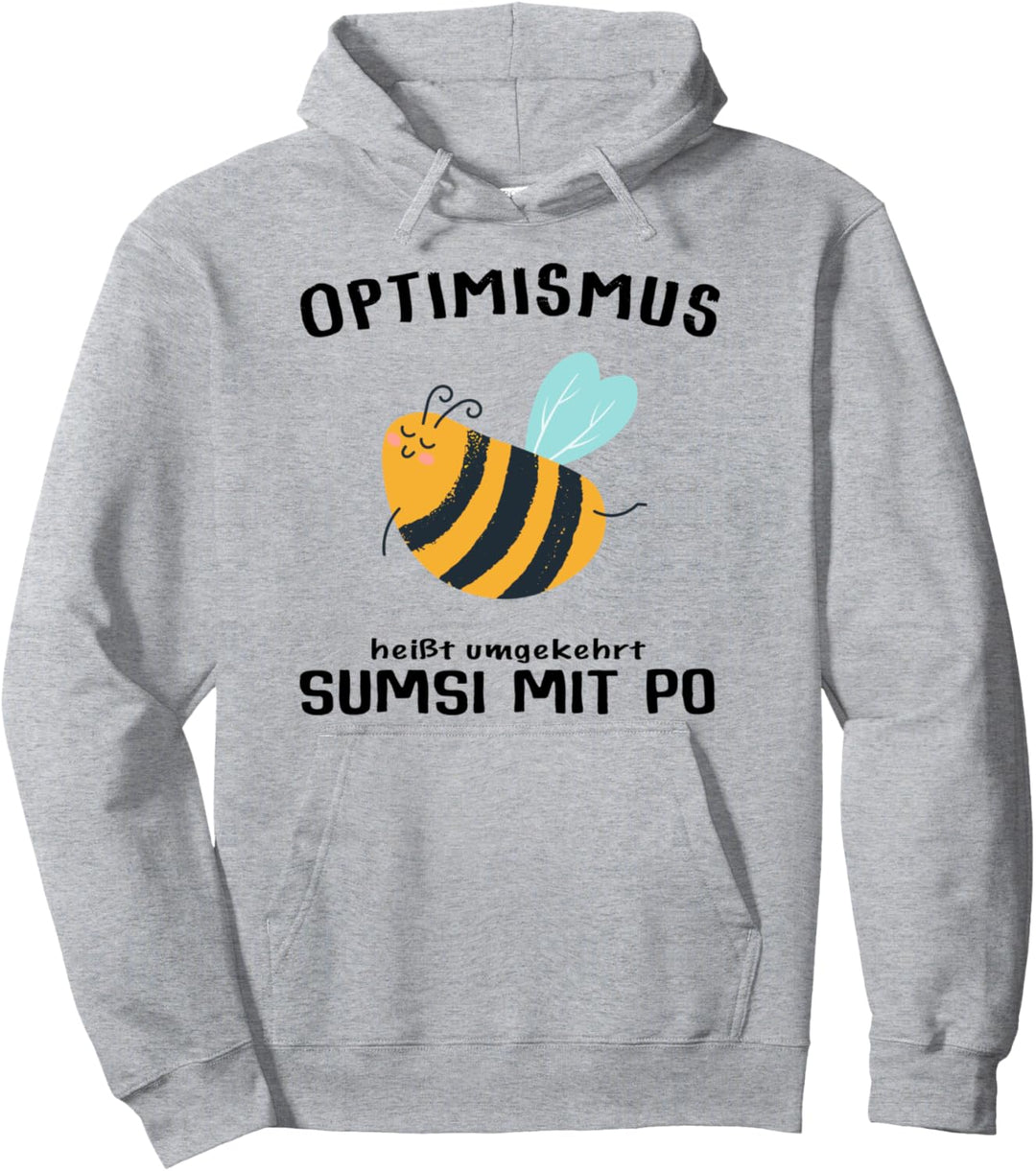 Optimismus heisst umgekehrt Sumsi mit Po Biene Geschenk Bee Pullover Hoodie