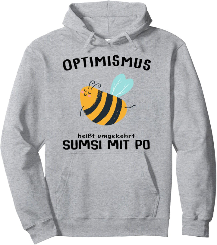 Optimismus heisst umgekehrt Sumsi mit Po Biene Geschenk Bee Pullover Hoodie