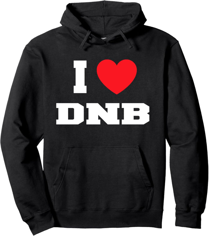 Ich liebe DnB Pullover Hoodie