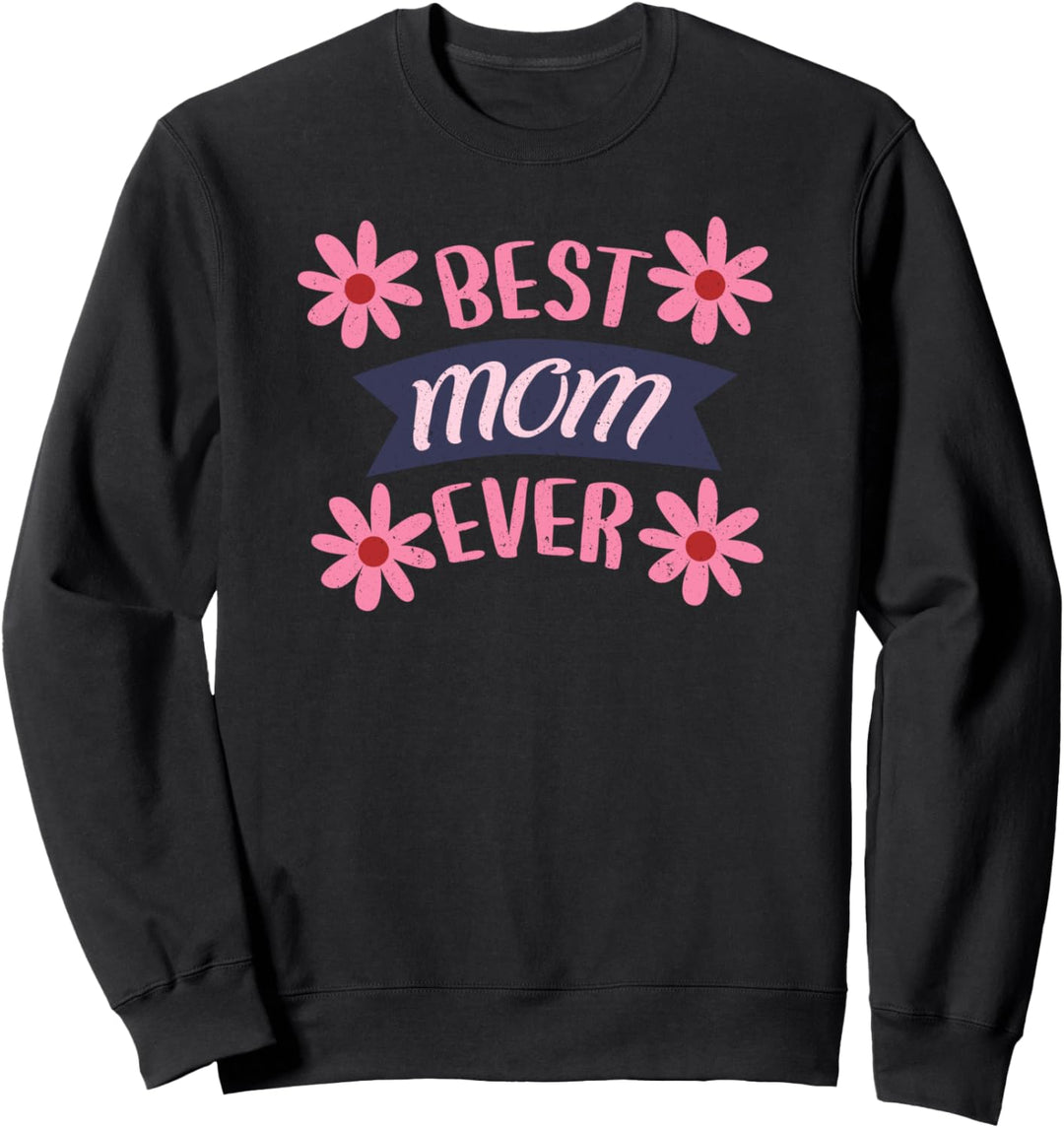 Alles Gute zum Muttertag 2021 Best Mom Ever Cute Women's Mom Sweatshirt
