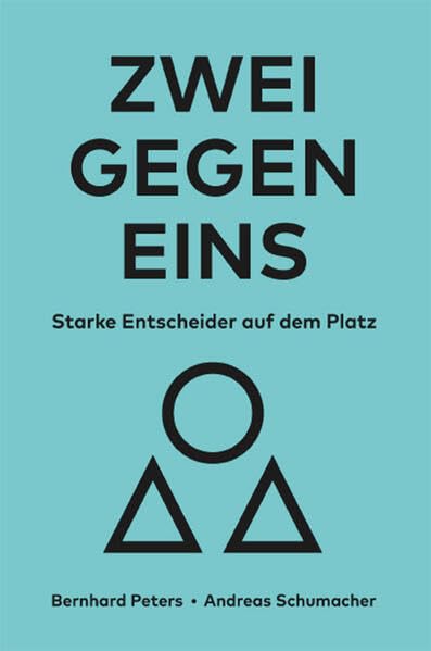 ZWEI GEGEN EINS: Starke Entscheider auf dem Platz, Gebundenes Buch