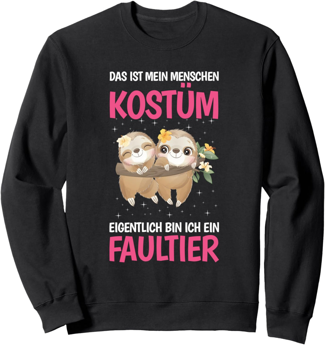 Das Ist Mein Menschen Kostüm Bin Ein Faultier Sweatshirt