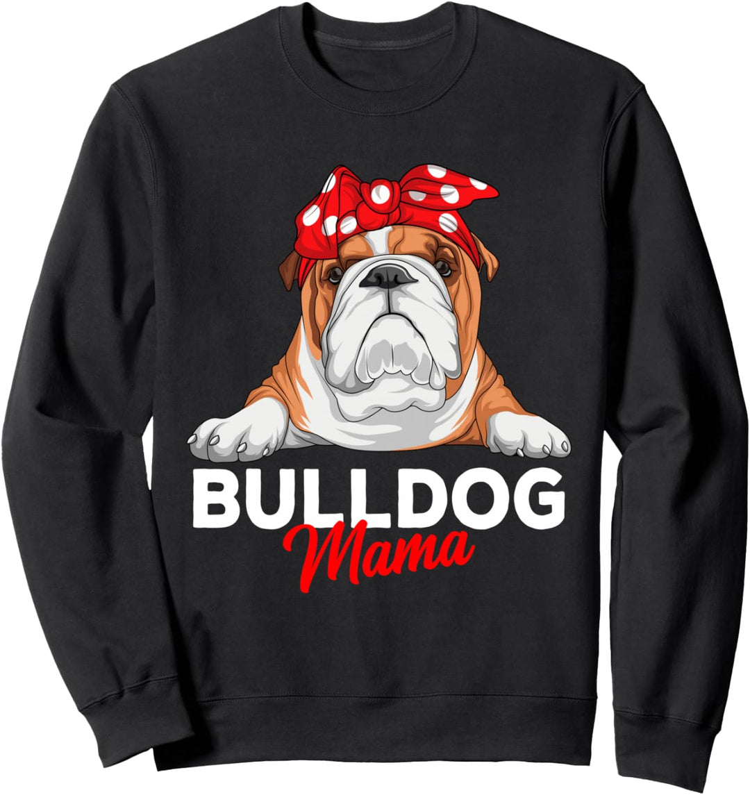 Englische Bulldogge Mama Bully Hunde Frauchen Geschenkidee Sweatshirt