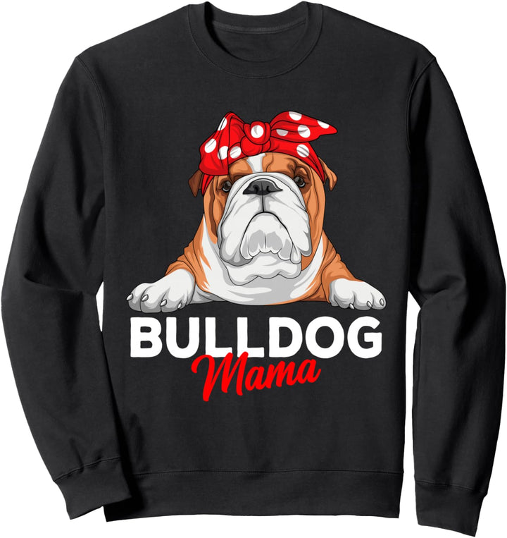 Englische Bulldogge Mama Bully Hunde Frauchen Geschenkidee Sweatshirt