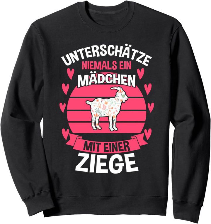 Ziege Bäuerin Ziegenbesitzer Ziegen Sweatshirt