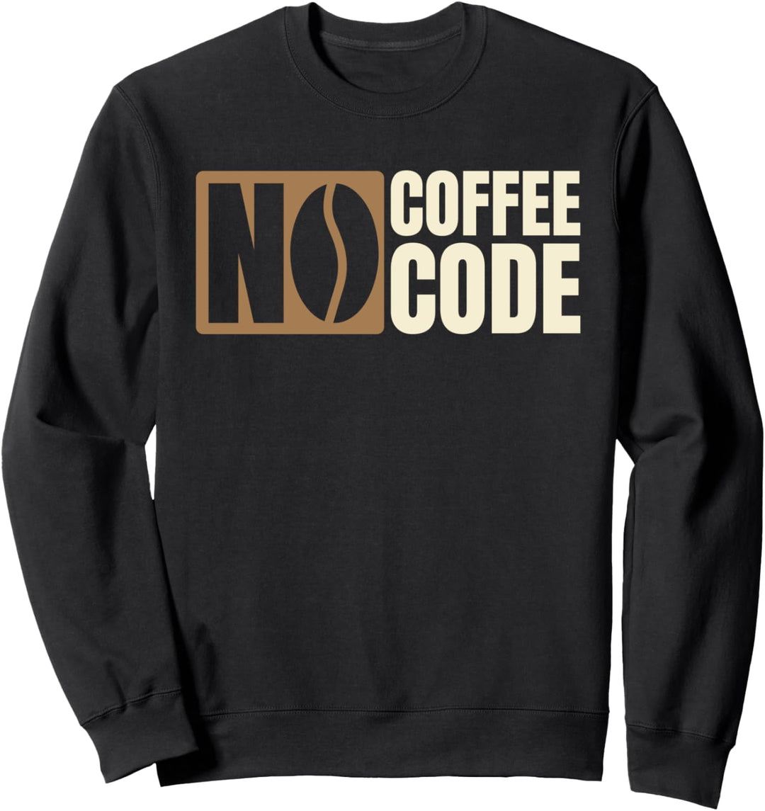 Humor Coder Entwickler - Informatiker Coden Programmierer Sweatshirt
