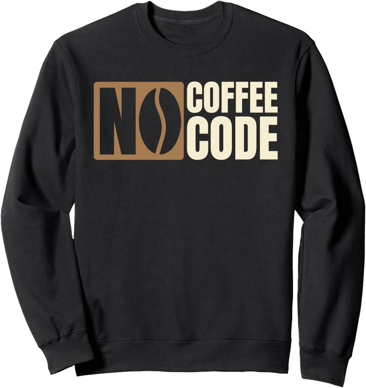 Humor Coder Entwickler - Informatiker Coden Programmierer Sweatshirt