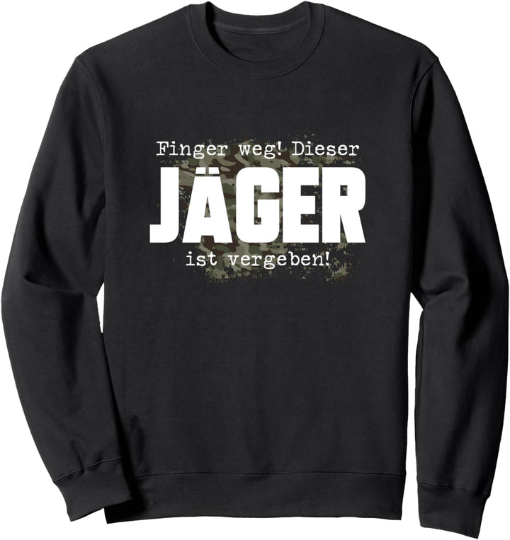 Finger weg! Dieser Jäger ist vergeben! - Partner Sweatshirt