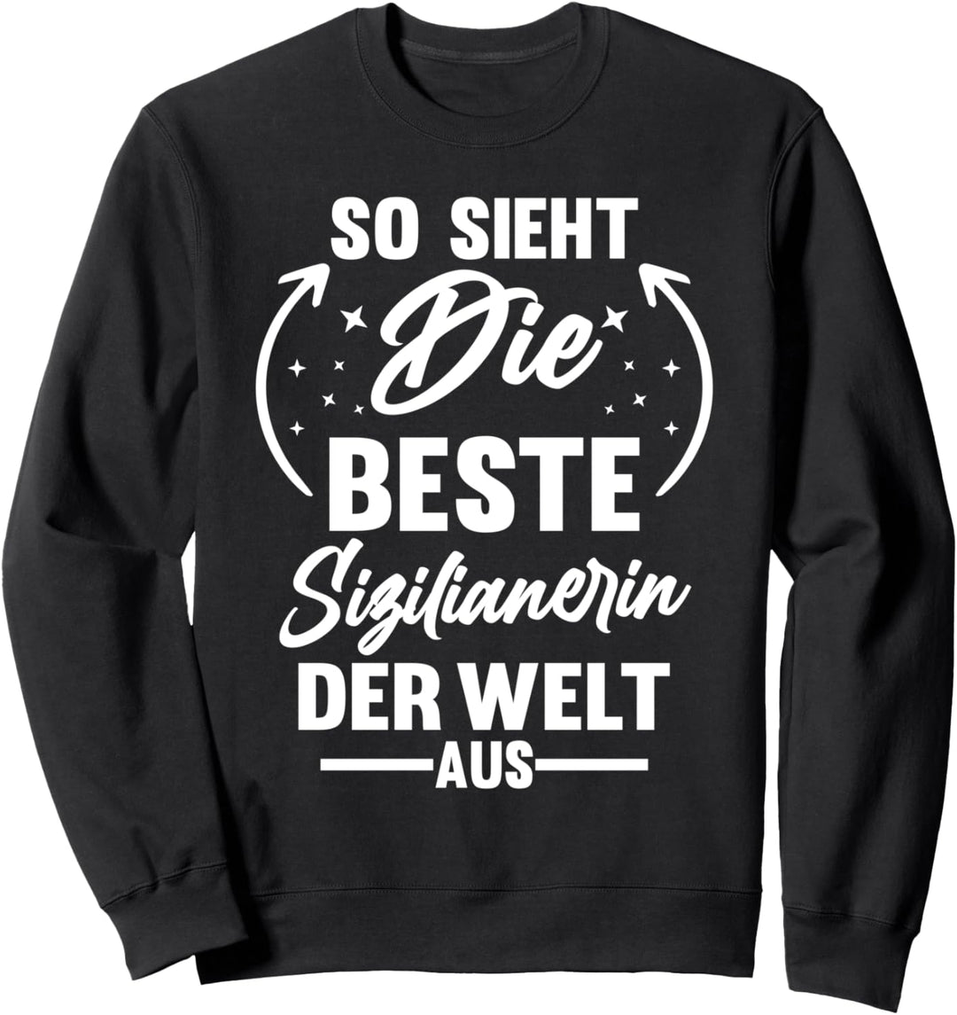 Sicilia Sizilien Sizilianerin Sizilianisches Sweatshirt