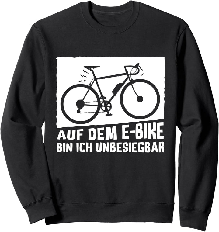 Auf dem E-Bike bin ich unschlagbar Elektrisches Fahrrad Sweatshirt