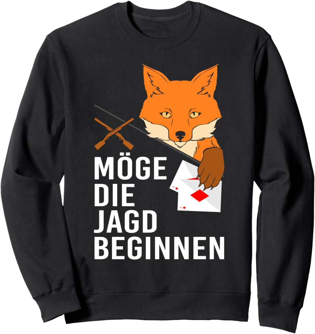 Möge die Jagd beginnen! Füchse fangen Doppelkopf Fuchs Sweatshirt