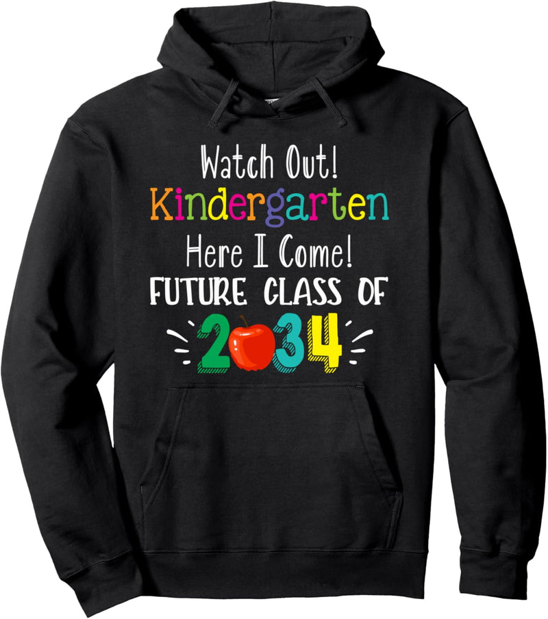 Watch Out Kindergarten Here I Come Future Class 2034 Pullover Hoodie