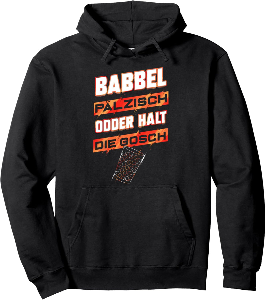 Pfalz Dialekt Pfälzer Geschenk für Weinfest Babbel Pälzisch Pullover Hoodie