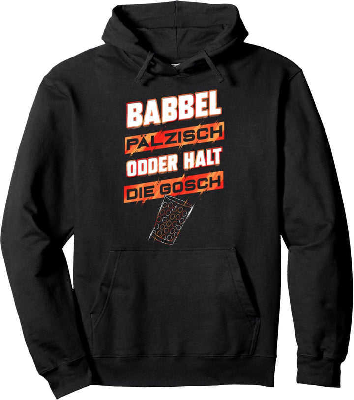 Pfalz Dialekt Pfälzer Geschenk für Weinfest Babbel Pälzisch Pullover Hoodie