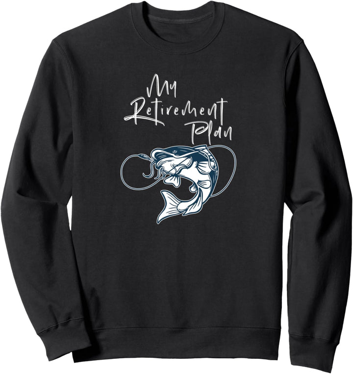My Retirement Plan Fischen Karpfen Hecht Mann Carp Fishing Sweatshirt