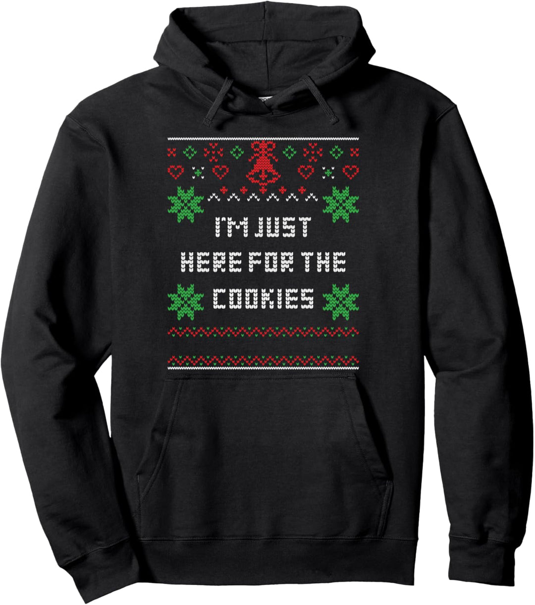 Ugly Christmas Sweater I'm Just Here For The Cookies Pullover Hoodie