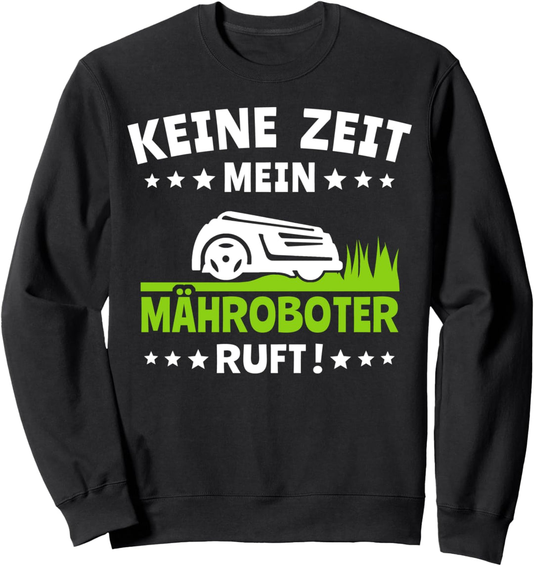 Mähroboter Sprüche Rasenflüsterer Garten Kleingarten Mäher Sweatshirt