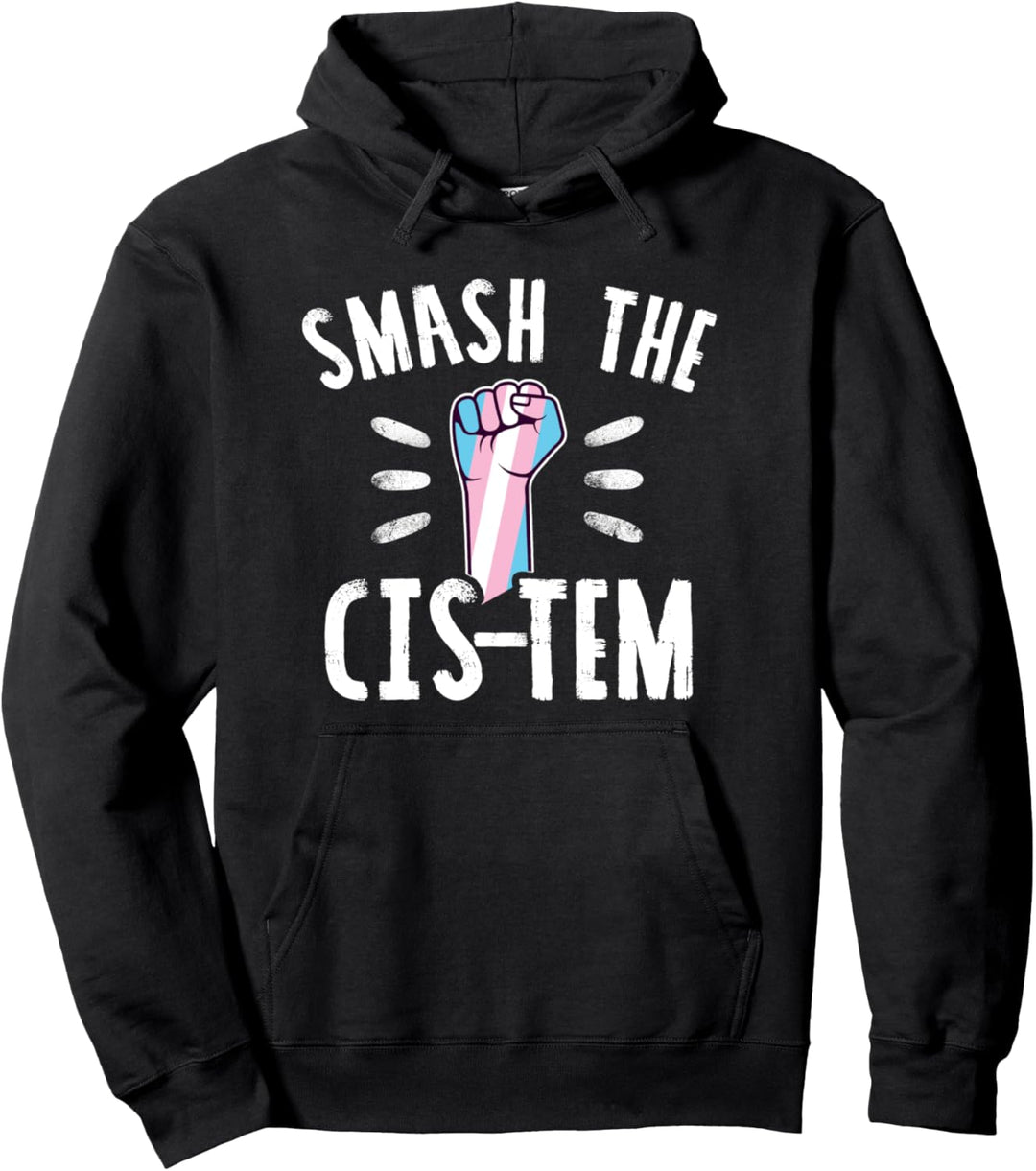 Smash the cis-tem Transsexueller Pride Trans Pullover Hoodie