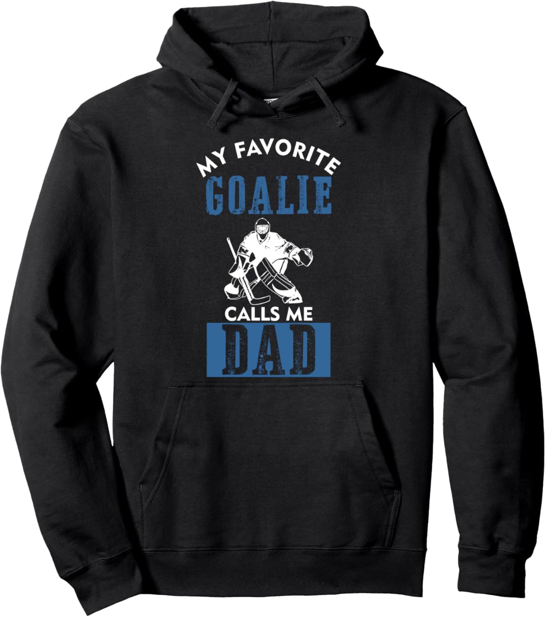 My Favorite Goalie Calls Me DAD Eishockey Papa Geschenk für Männer Pullover Hoodie