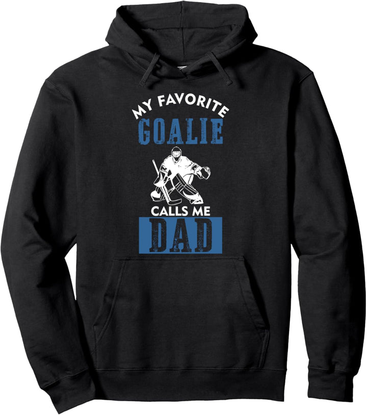 My Favorite Goalie Calls Me DAD Eishockey Papa Geschenk für Männer Pullover Hoodie