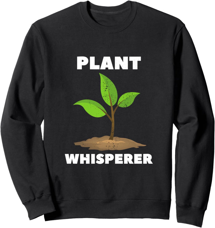 Cool Gardening Design Plant Whisperer Gartengärtner Sweatshirt