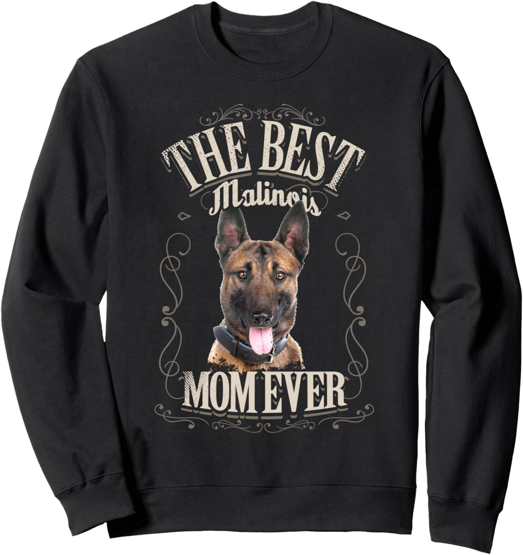Best Malinois Mom Ever Belgian Malinois Geschenke Frau Sweatshirt