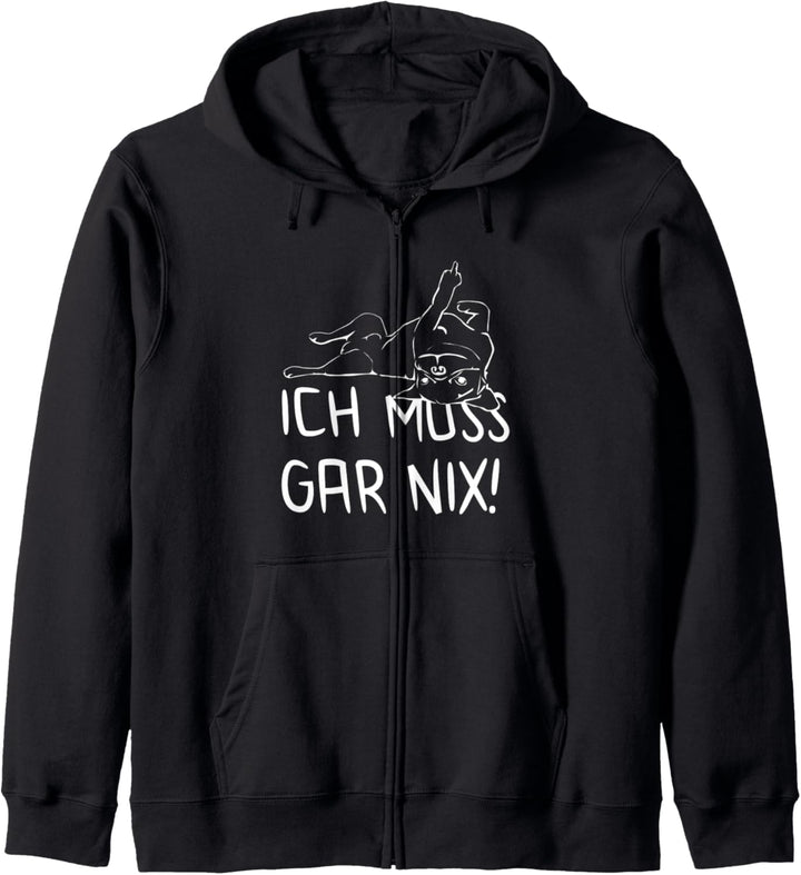 Hund Statement Spruch - ich muss gar nix - Hunde Kapuzenjacke