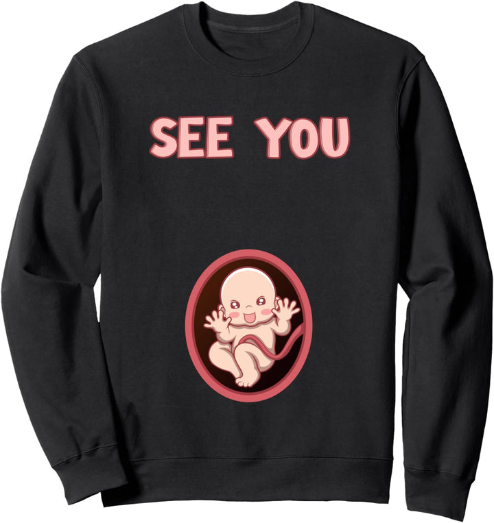 "See You Cute Pregnant Mom Expecting Parents" Sweatshirt