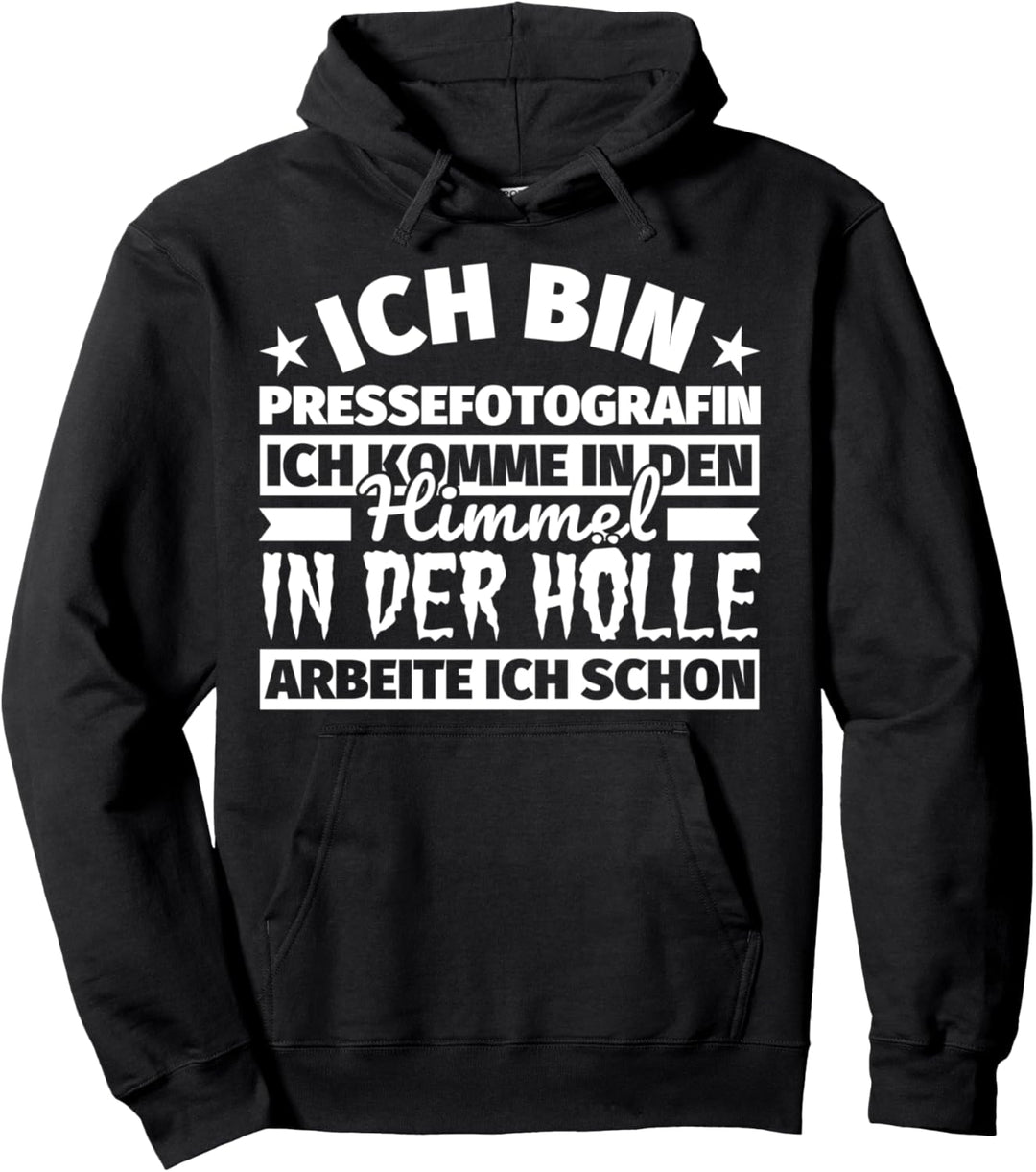 Pressefotografin lustiger Spruch Geschenk - Ich bin Pressefo Pullover Hoodie