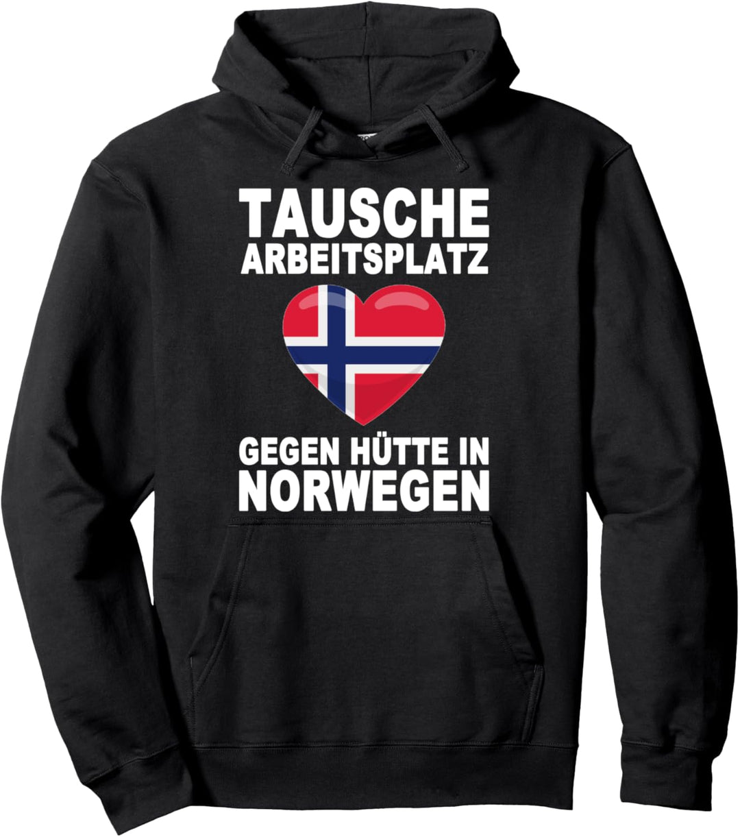 Tausche Arbeitsplatz Gegen Hütte In Norwegen Geschenk Pullover Hoodie