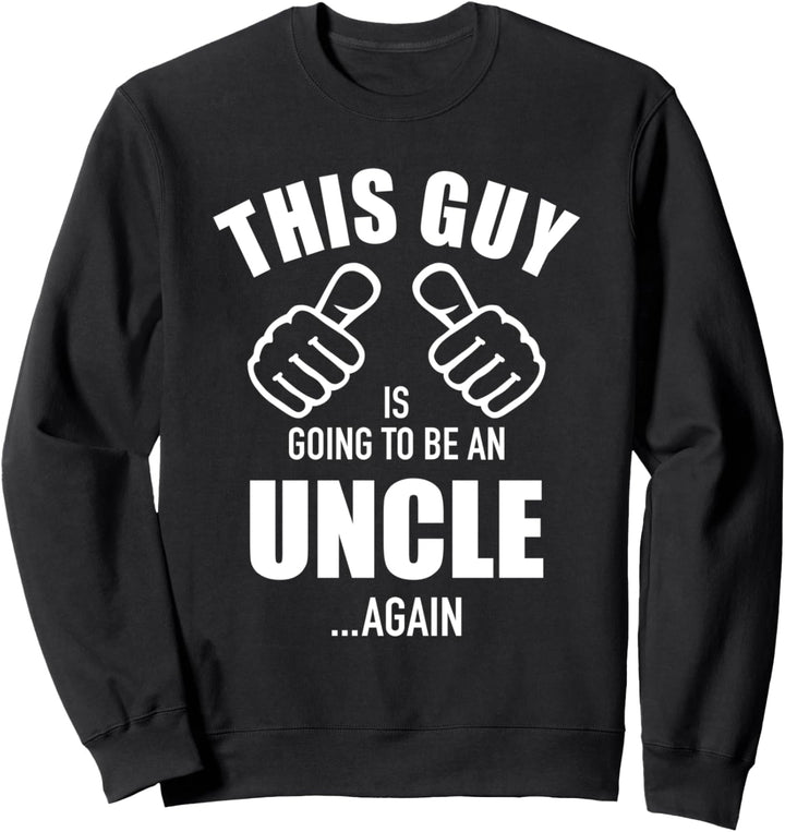 Bald wieder Onkel Schwangerschaft verkünden Sweatshirt
