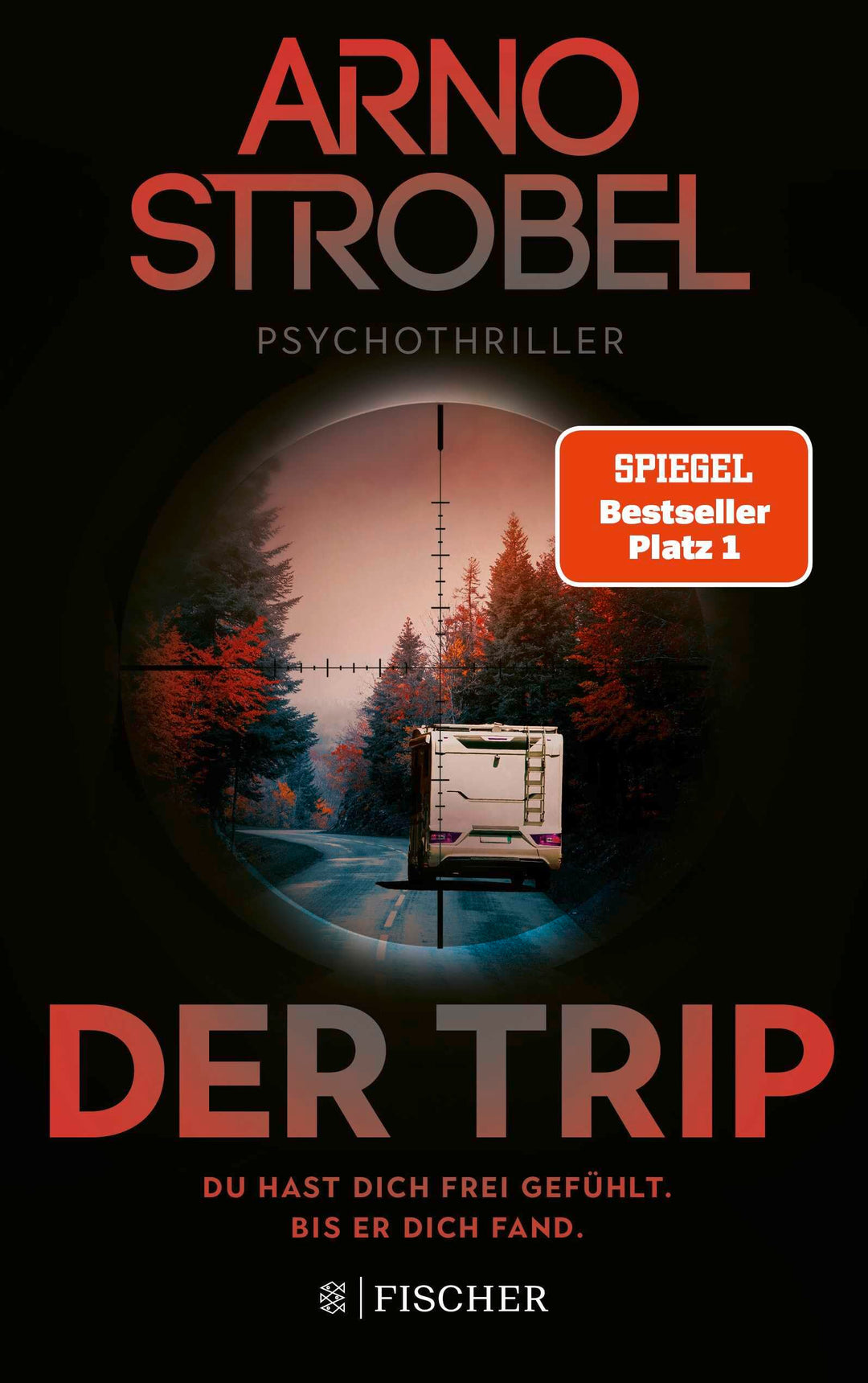 Der Trip – Du hast dich frei gefühlt. Bis er dich fand.: Psychothriller | Nervenkitzel pur von Nr.1-