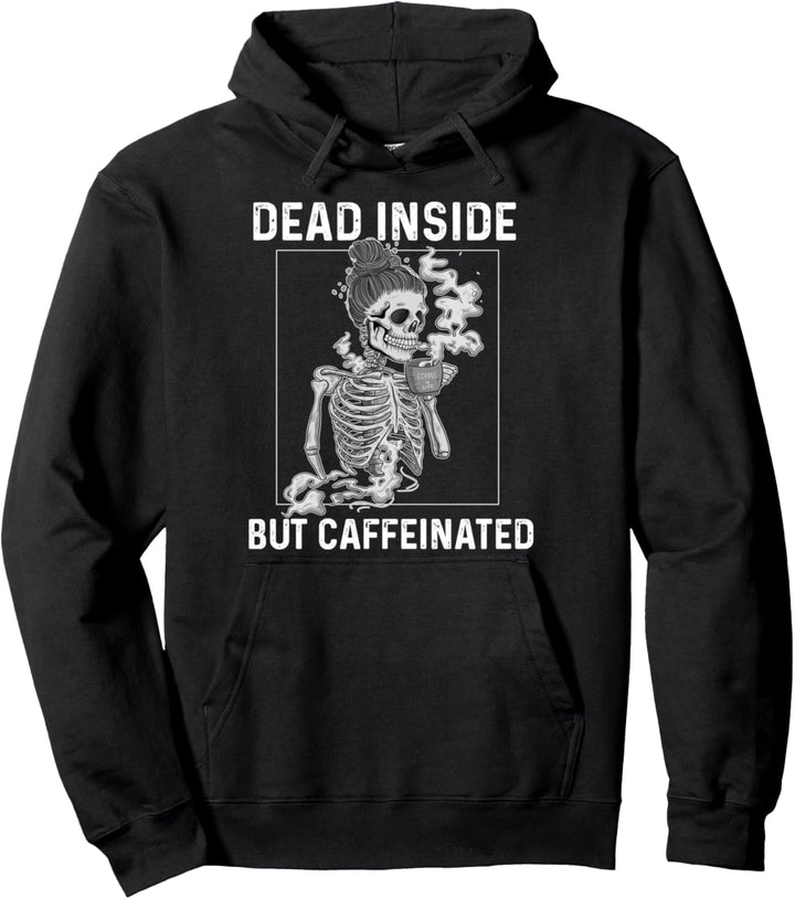 Dead Inside But Coffeinated Shirt Skelett Coffee Flower Pullover Hoodie