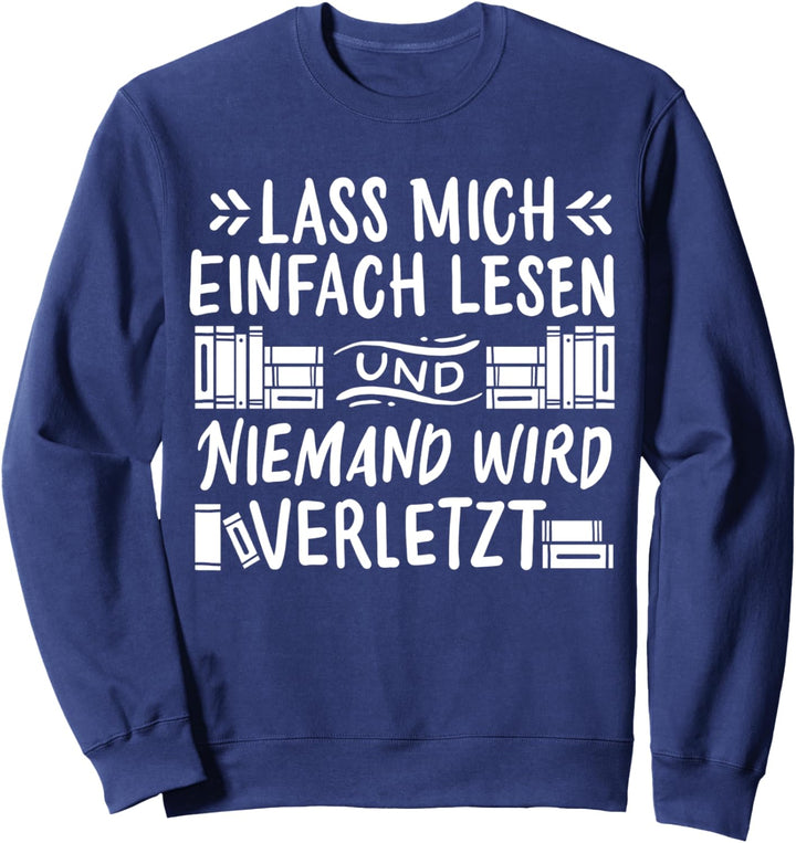 Lesen Leseratte Bücher Leser Bücherwurm Sweatshirt