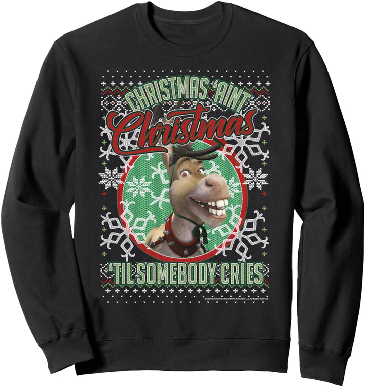Shrek Donkey Christmas Ain't Christmas 'Til Somebody Cries Sweatshirt