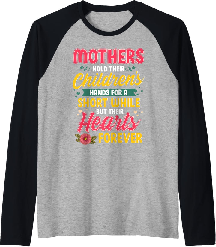 Mothers Hold Children's Hearts Forever Happy 1st Mothers Day Raglan