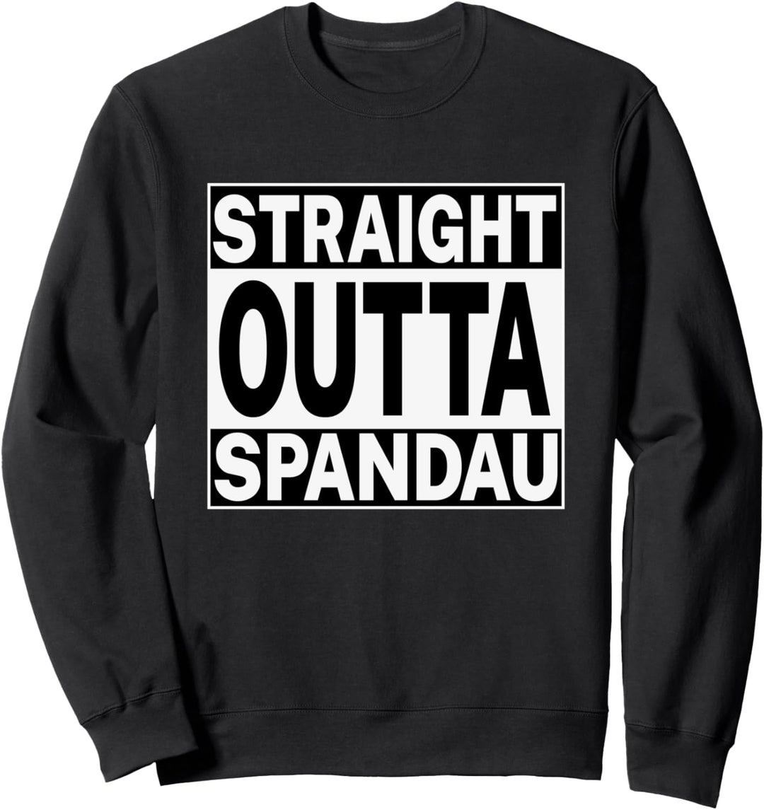 Straight Outta Spandau Berlin Sweatshirt