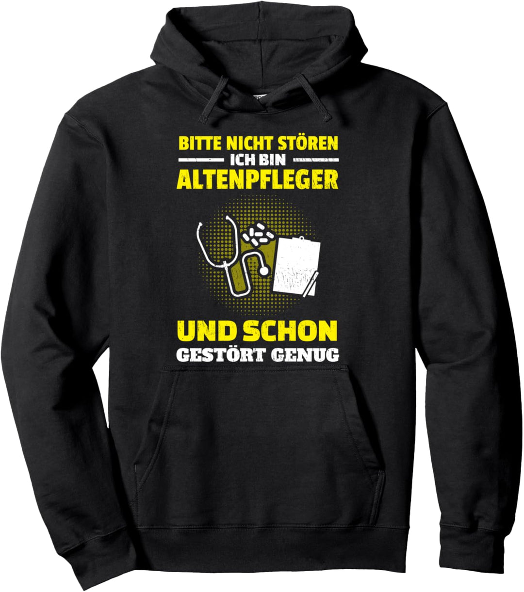Alten-Pfleger Sprüche-Design I Pflege Motiv Pullover Hoodie