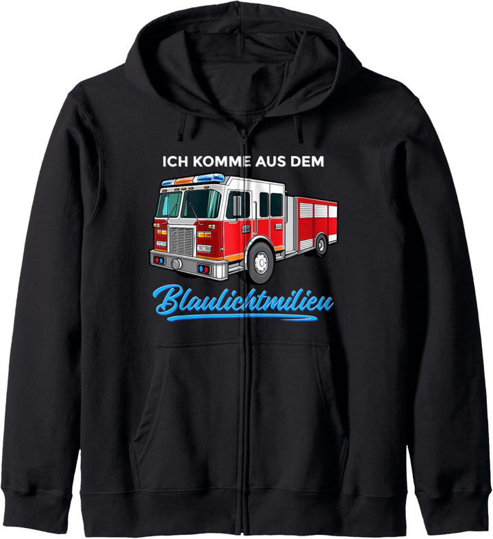 Feuerwehrmann Ich komme aus dem Blaulichtmilieu Feuerwehr Kapuzenjacke