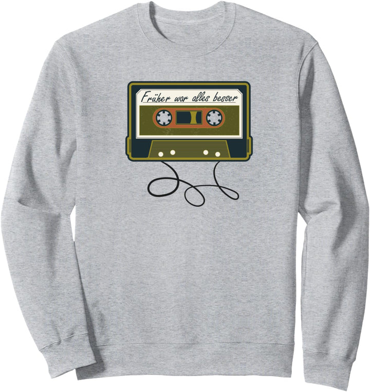 Früher war alles besser! Kaputte Kassette - 80er 90er Jahre Sweatshirt