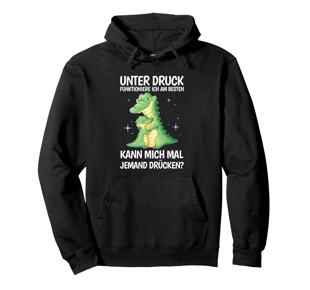 Unter Druck Funktioniere Ich Am Besten Süss Krokodil Umarmung Pullover Hoodie