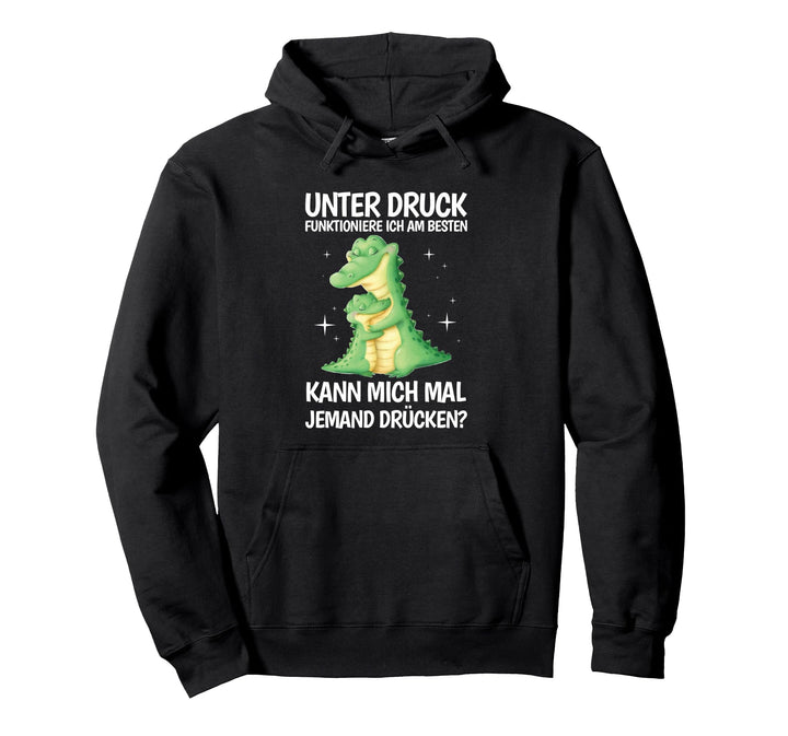 Unter Druck Funktioniere Ich Am Besten Süss Krokodil Umarmung Pullover Hoodie