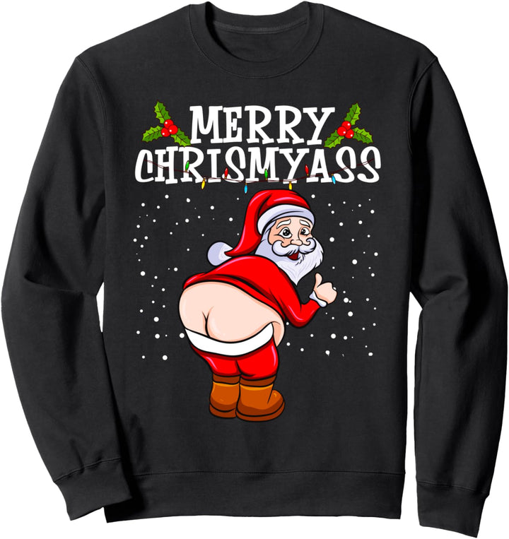 Lustiger Weihnachtsmann, nackter Arsch, Merry Chrismyass Sweatshirt