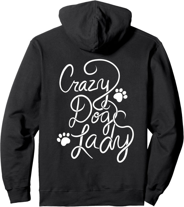 Crazy Dog Lady fun dog lovers Pullover Hoodie