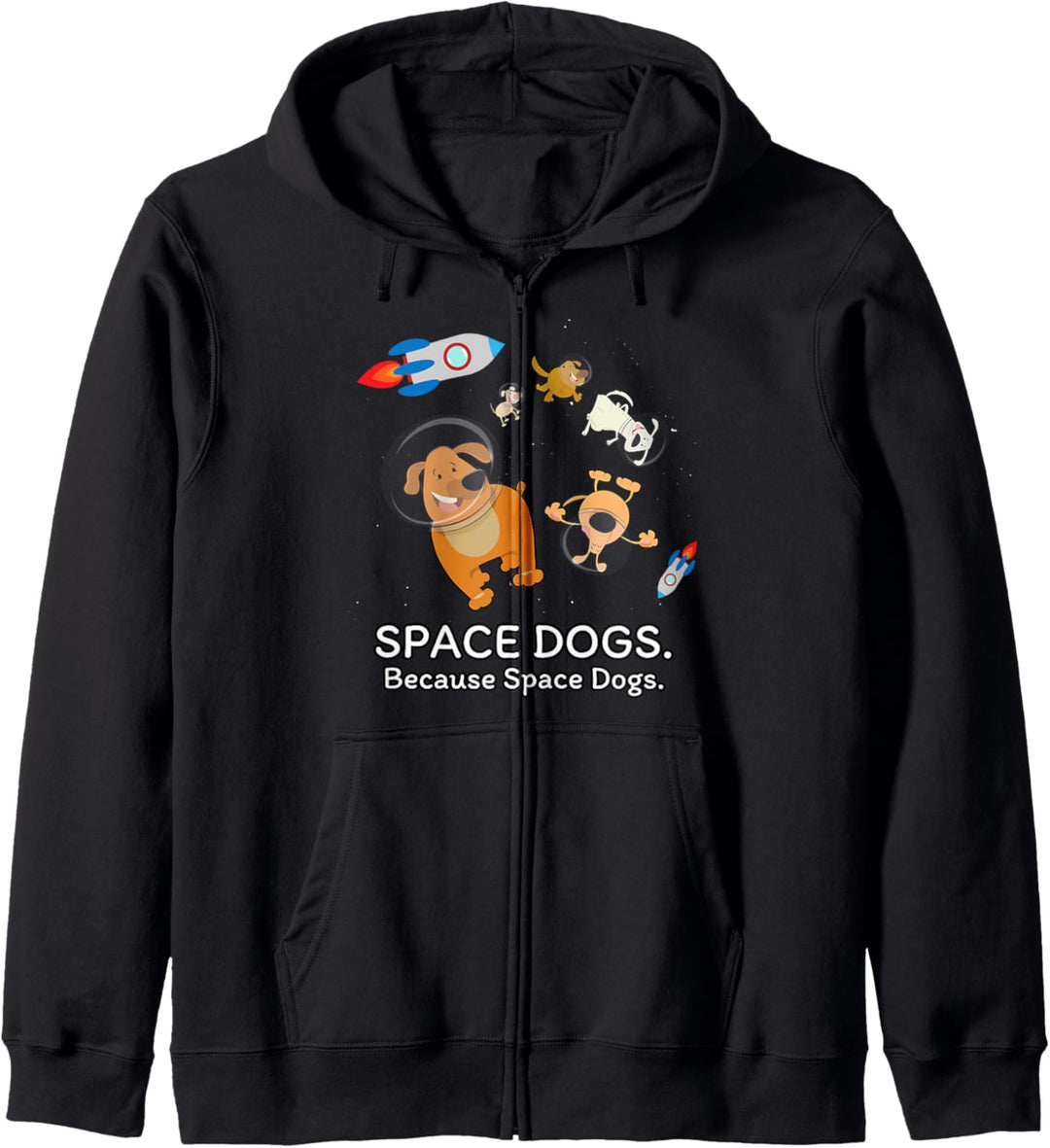 Space Dogs. Because Space Dogs. - Hundespielzeug - Tiere Kapuzenjacke