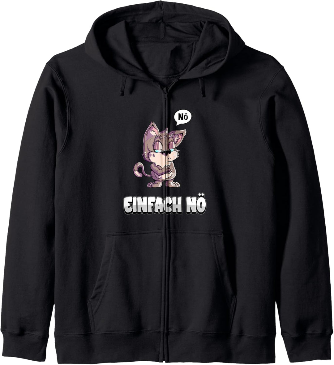 Nö einfach Nö Katze Kapuzenjacke