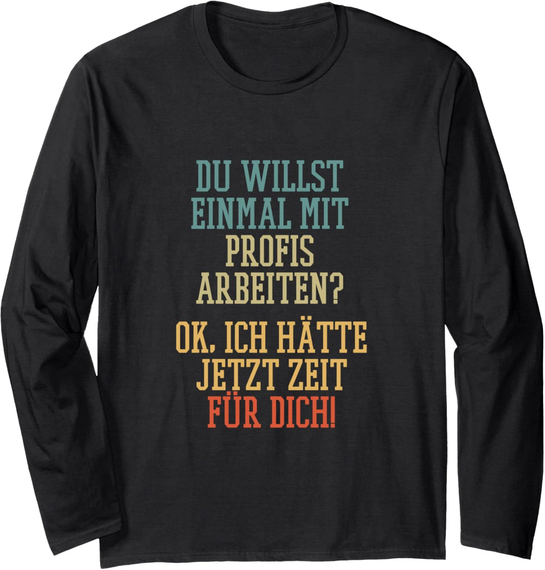 Du willst einmal mit Profis arbeiten? Männer Handwerker Langarmshirt