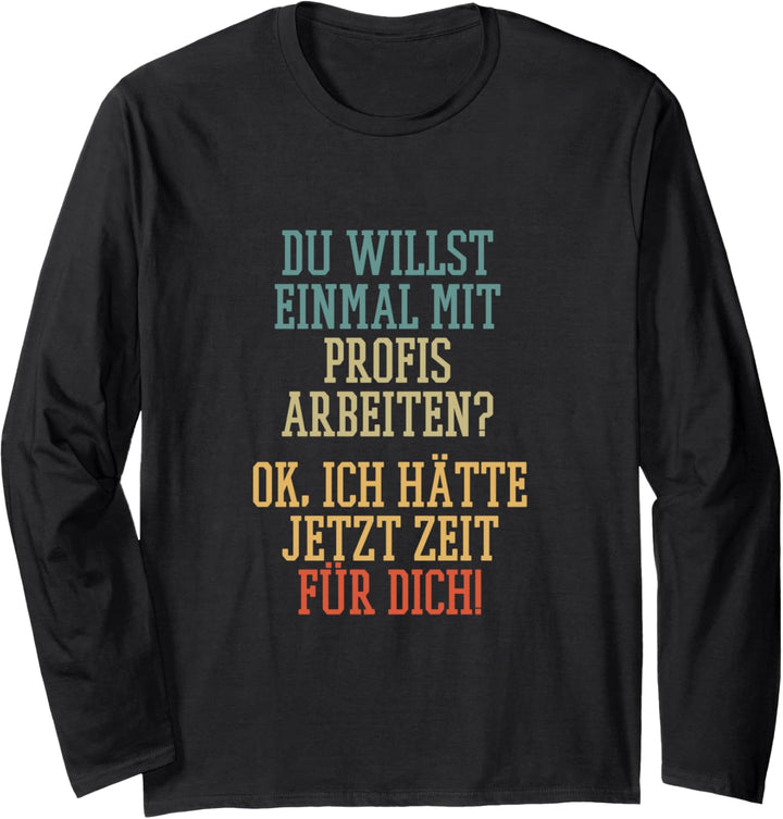 Du willst einmal mit Profis arbeiten? Männer Handwerker Langarmshirt
